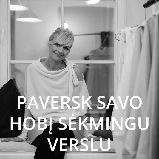 PAVERSK SAVO HOBĮ SĖKMINGU VERSLU